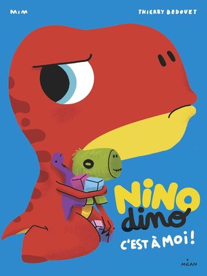 cover image of Nino Dino--C'est à moi !